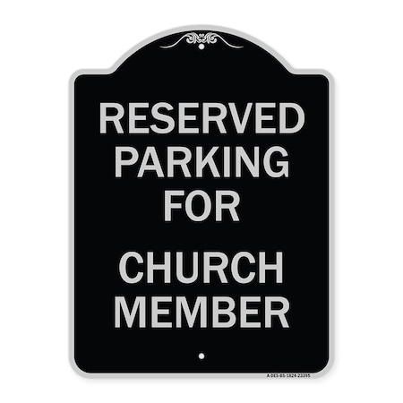 Signmission Parking Reserved for Church Member Heavy-Gauge Aluminum Architectural Sign, 24" x 18", BS-1824-23395 A-DES-BS-1824-23395